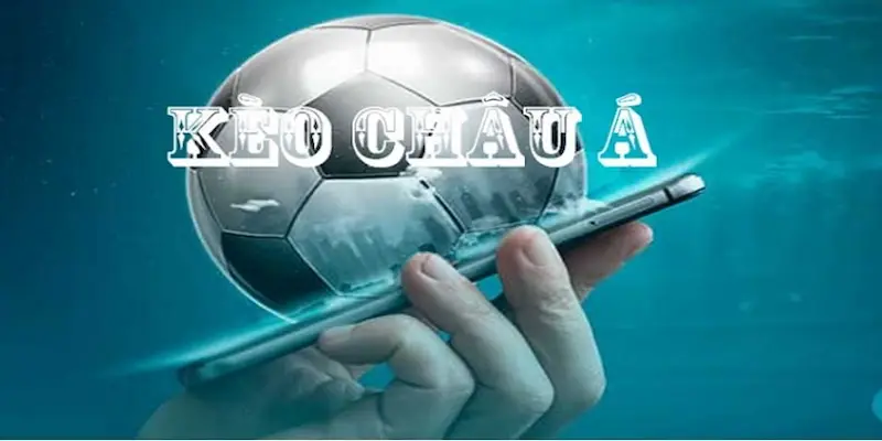 Kỹ năng phân tích kèo châu Á hiệu quả cho người chơi